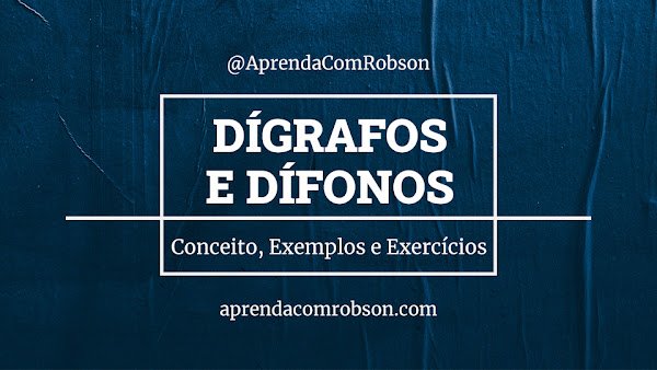 Dígrafos e Dífonos