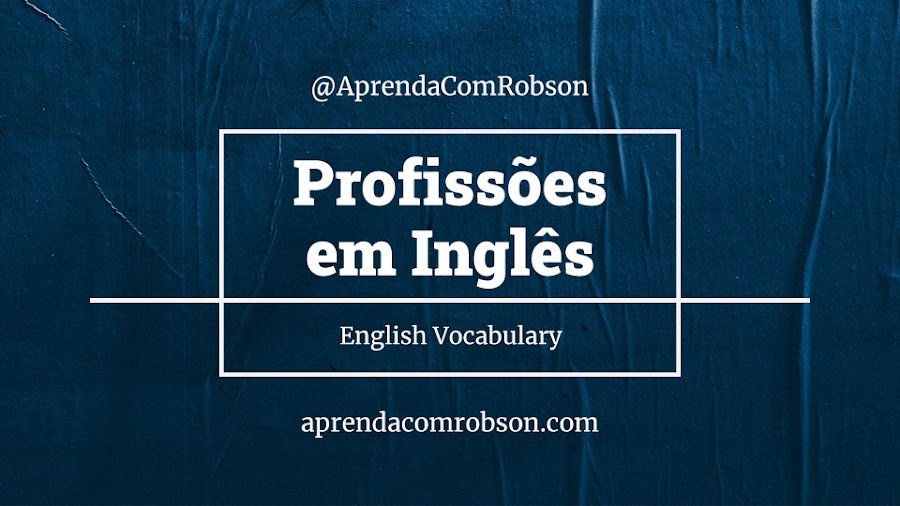 Profissões em inglês - vocabulário